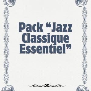 02. Pack "Jazz Classique Essentiel"