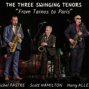 THE THREE SWINGING TENORS - "From Tarnos to Paris". Nouveauté 2026
